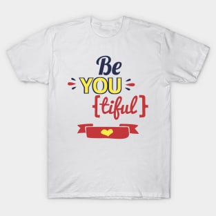 Be-You-Tiful T-Shirt